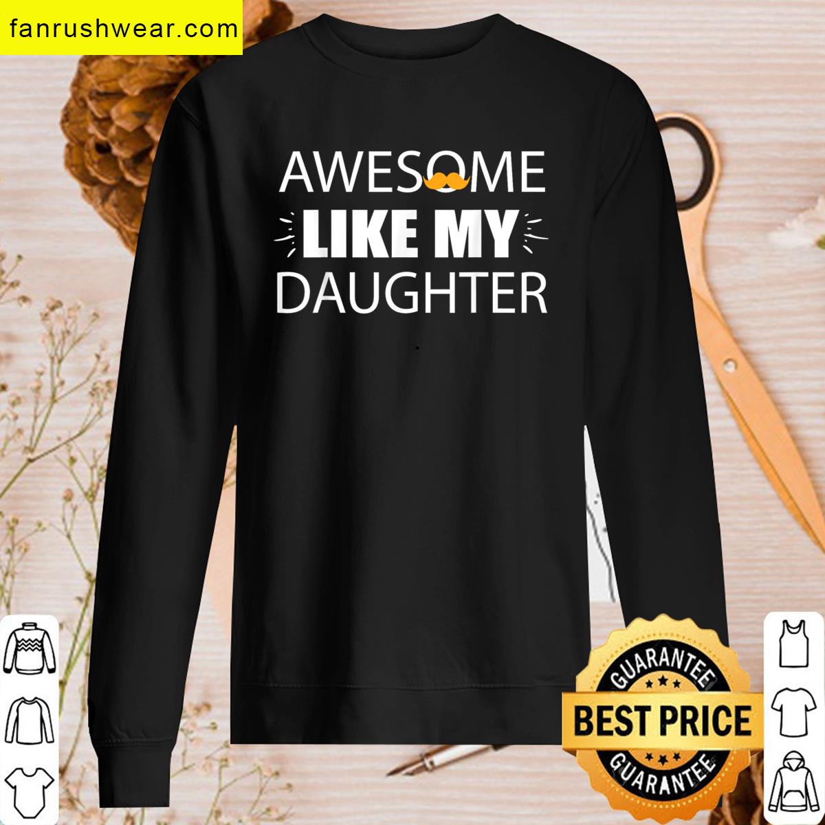 Awesome Like Daughter Fathers Day T-shirt