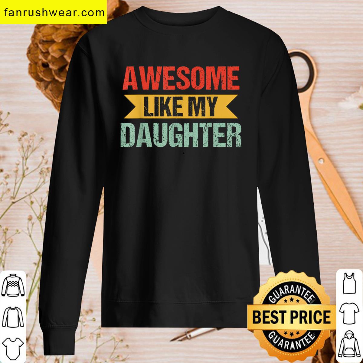 Awesome Like Daughter Retro Fathers Day Tee T-shirt