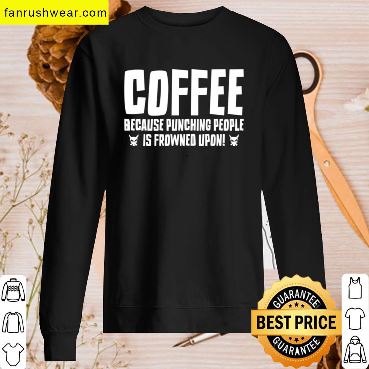 Coffee Funny Quote T-shirt