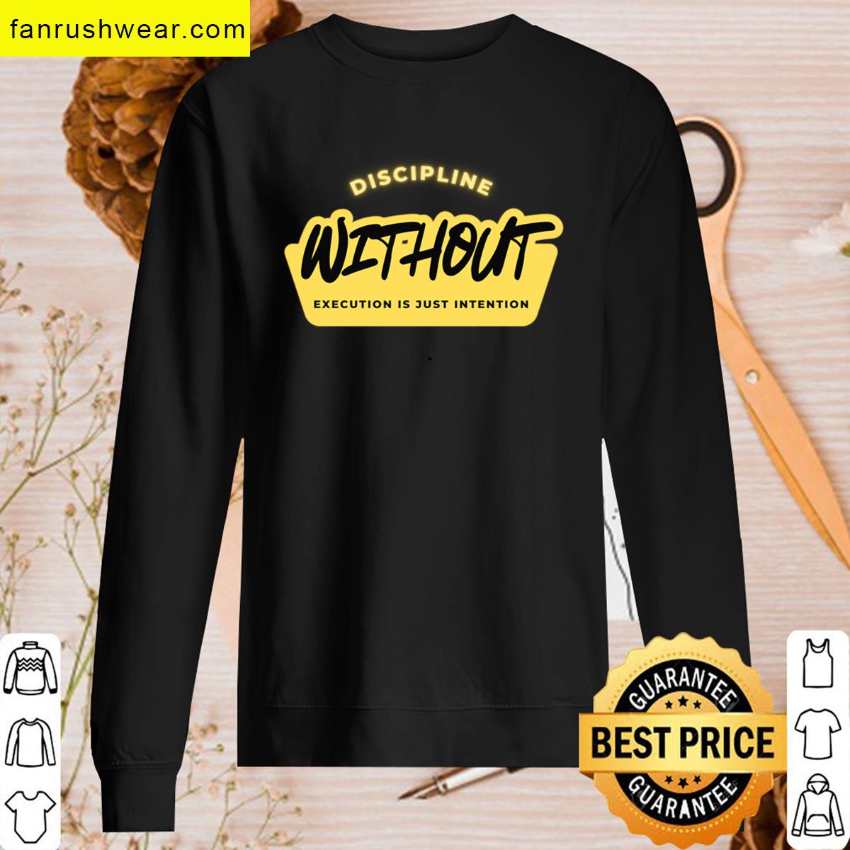 Discipline Without Execution Tee T-shirt
