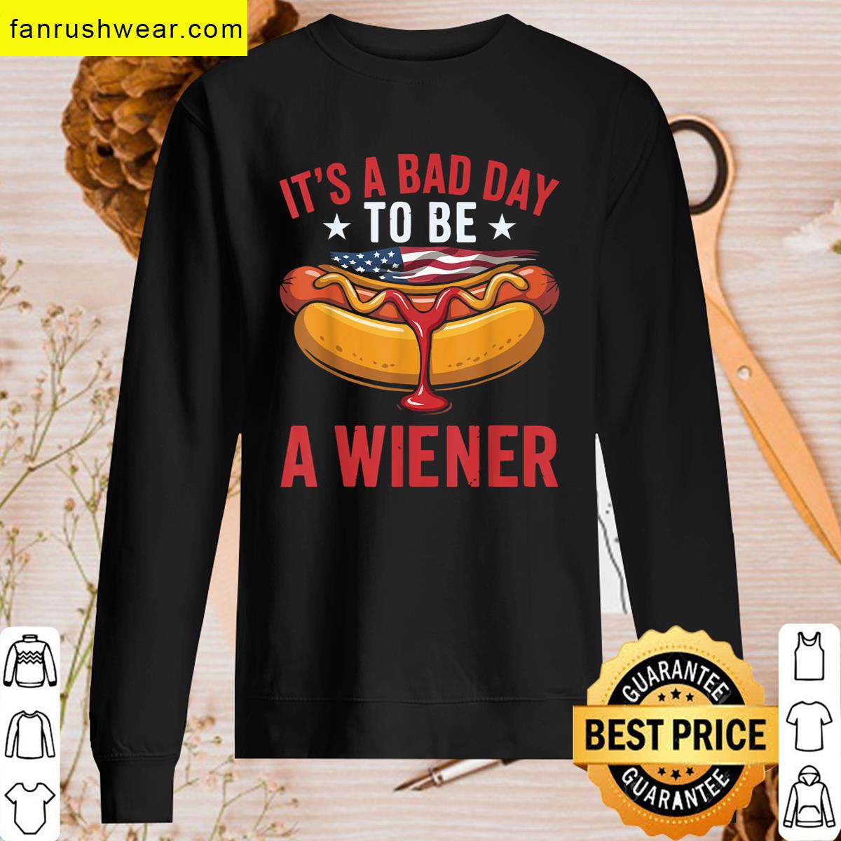 Funny Quote Weiner Bad Day Apparel For Everyone T-shirt