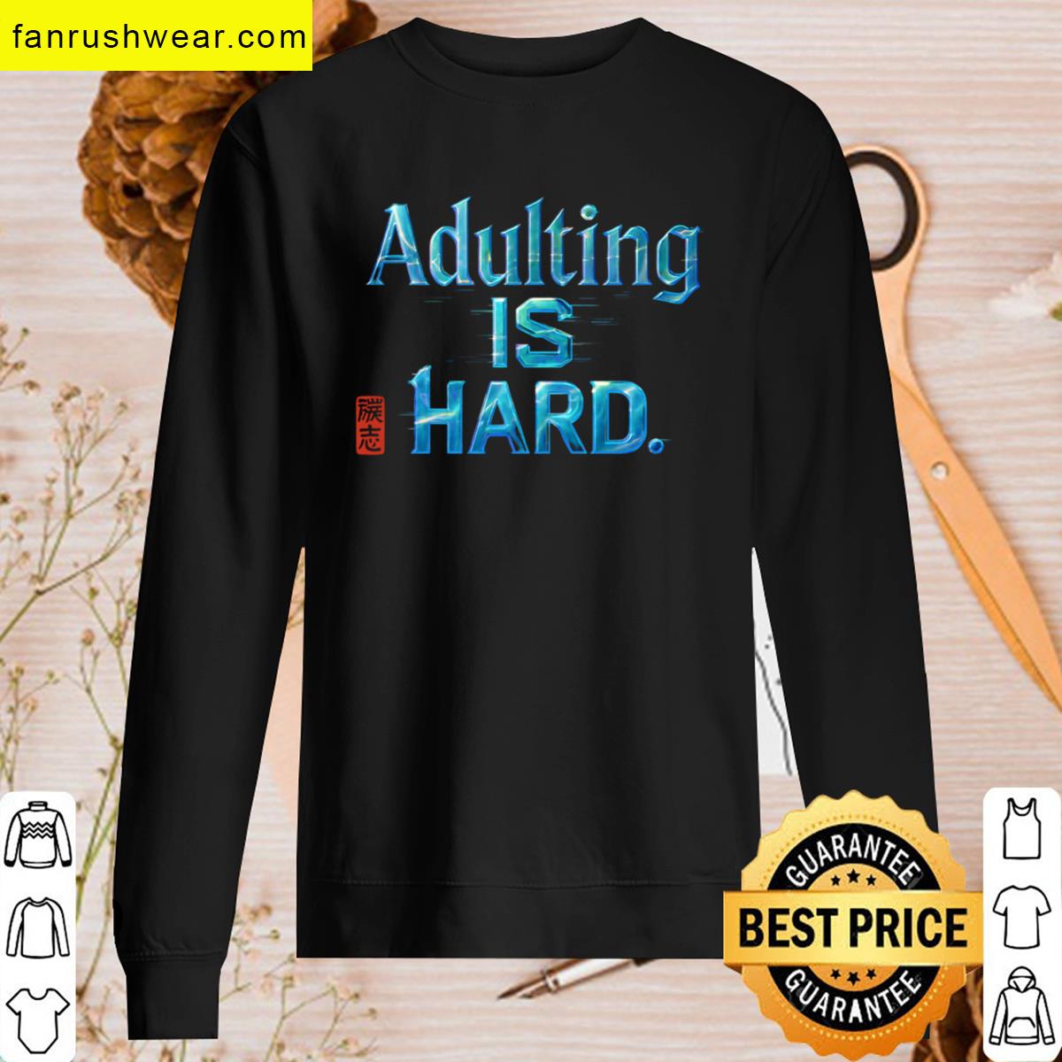 Humorous Adulting Text Gift T-shirt
