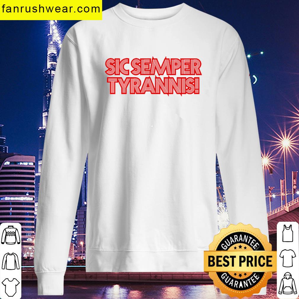 July 4th Sic Semper Tyrannis Tee T-shirt