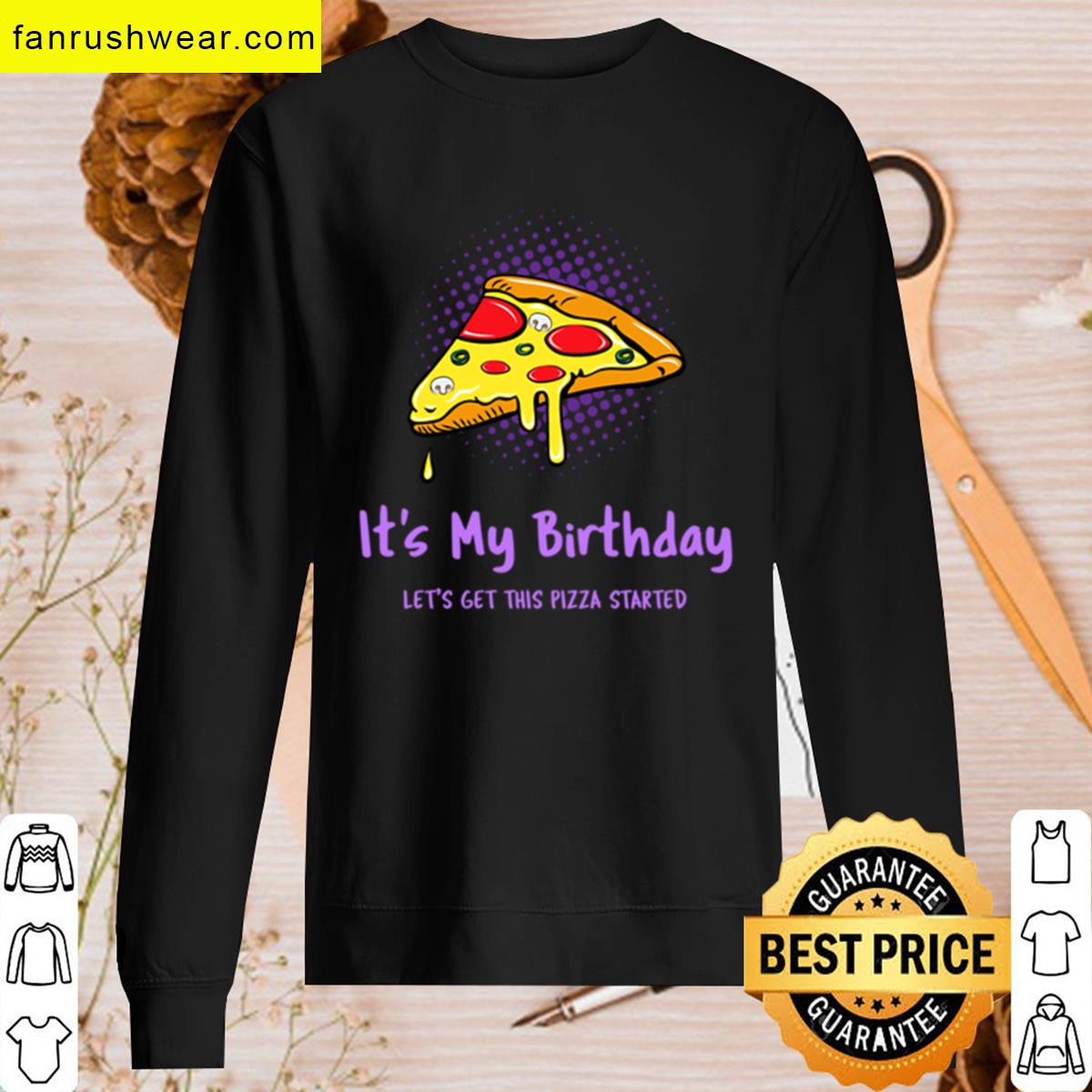 Its My Birthday Lets Eat Pizza T-shirt