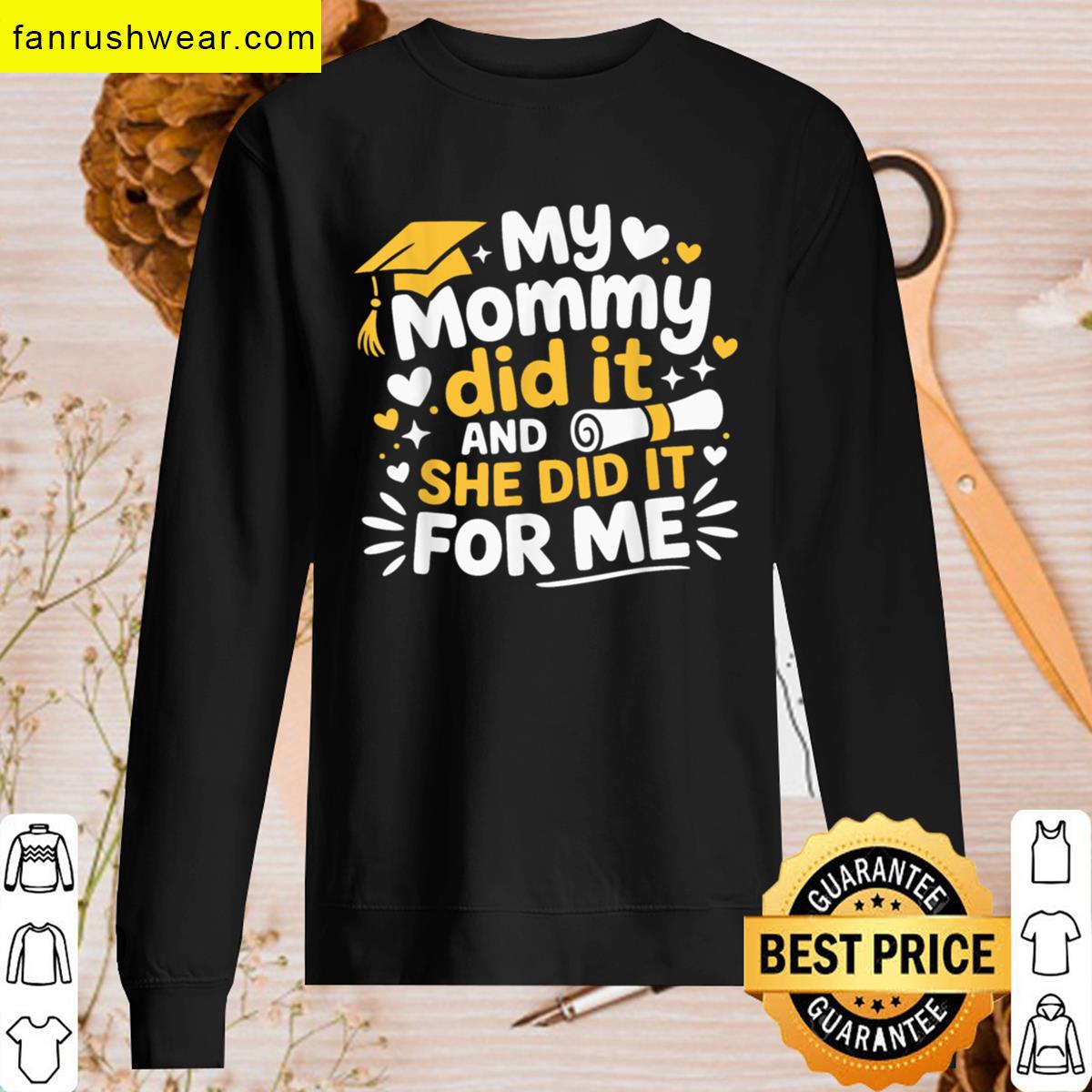 Mom Did It For Me Tee T-shirt