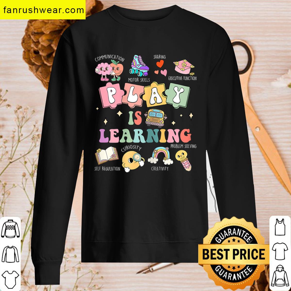 Play Is Learning Appreciation Tee T-shirt
