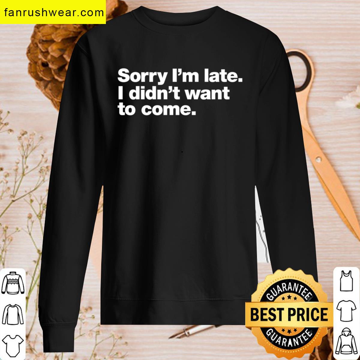 Sorry Im Late Casual T-shirt