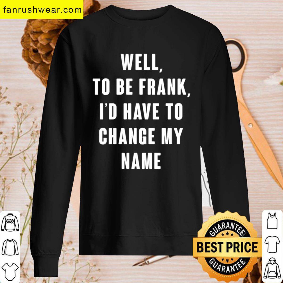 Frank Name Change T-shirt