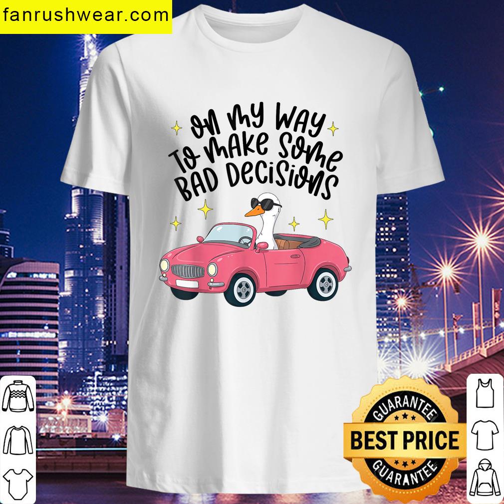 Humorous Bad Decisions Tee T-shirt