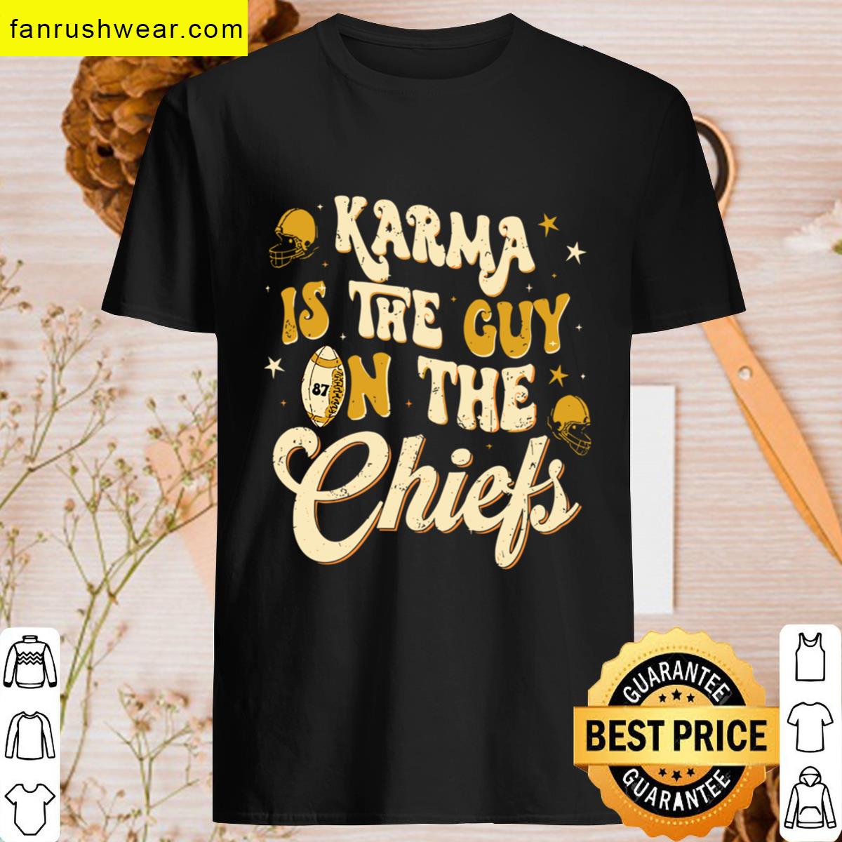 Karma Is The Guy Chiefs Fan Apparel T-shirt
