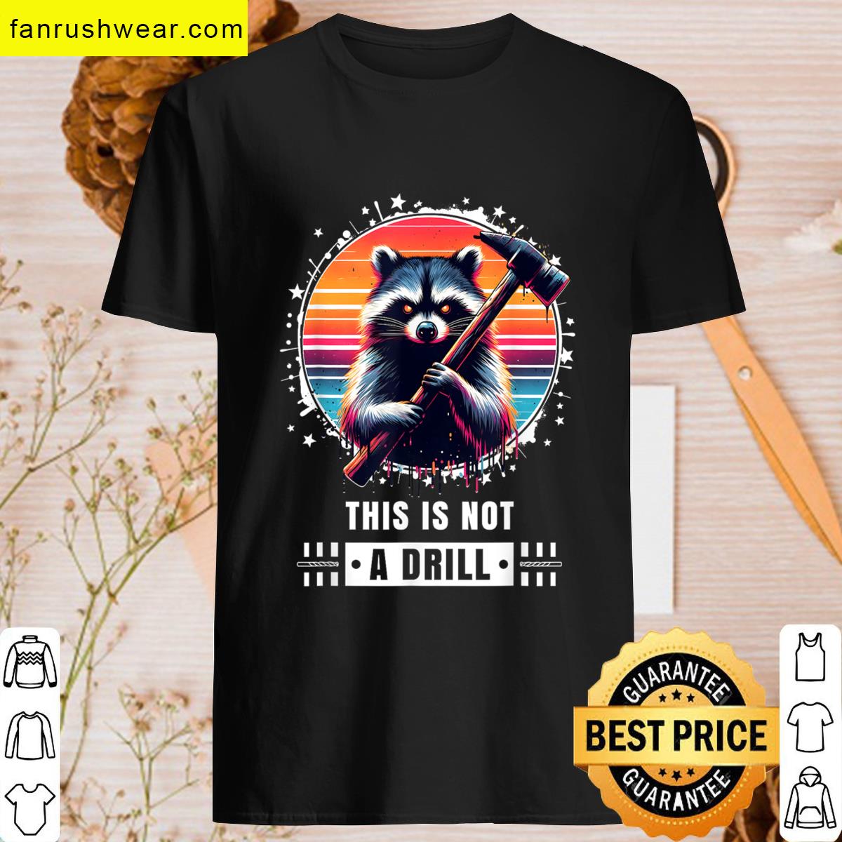 Not A Drill Joke T-shirt
