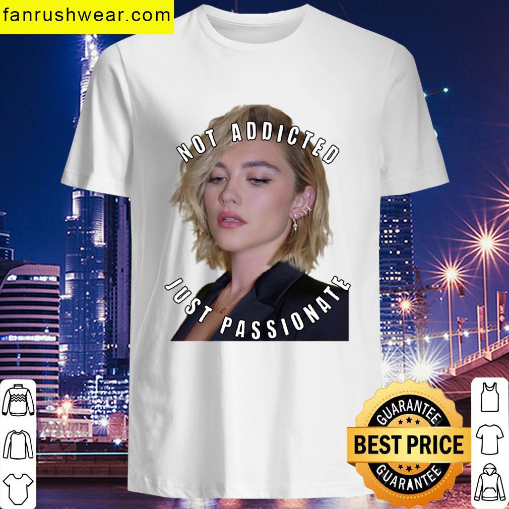 Not Addicted Florence Pugh Graphic Tee T-shirt