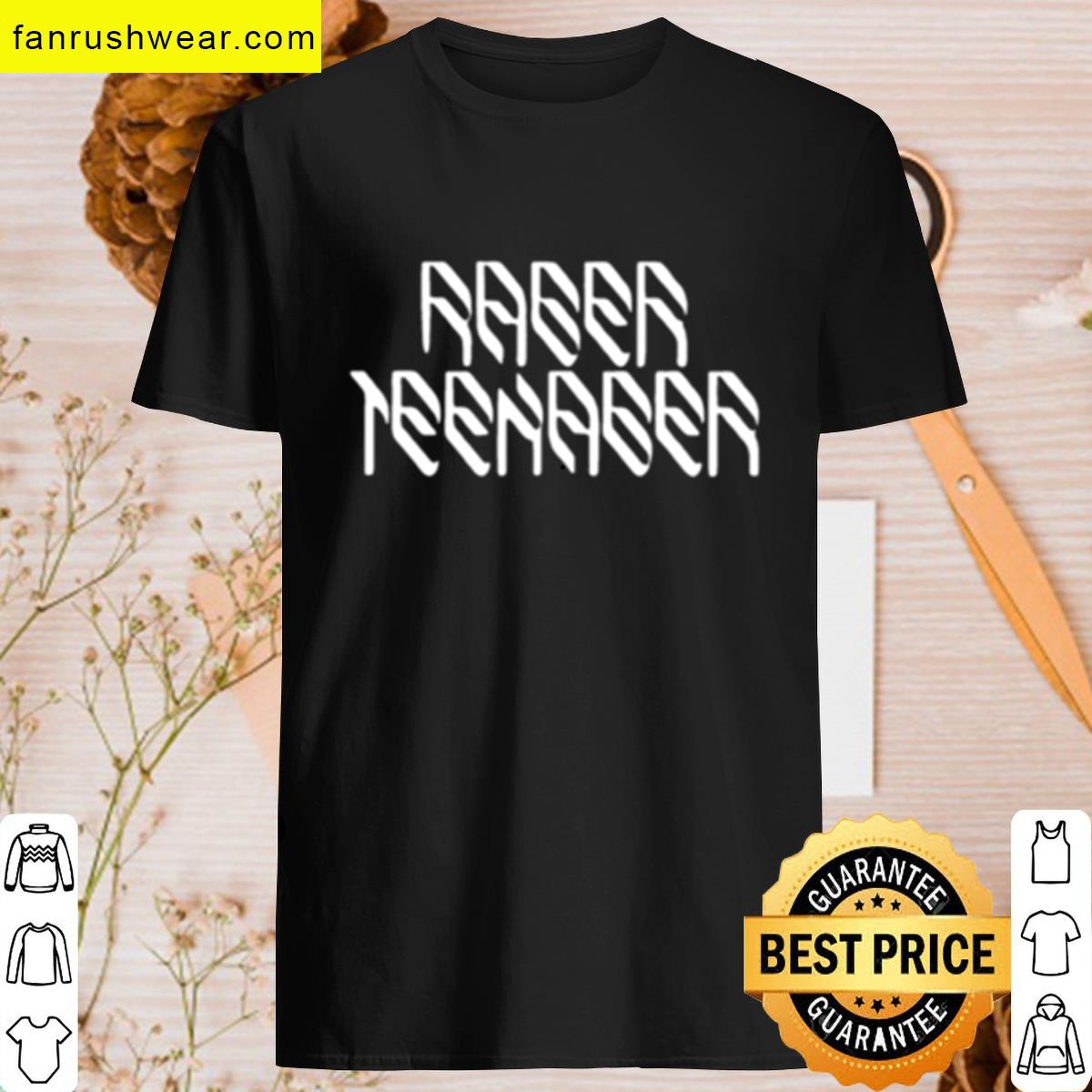 Rager Teenager Cool Style T-shirt