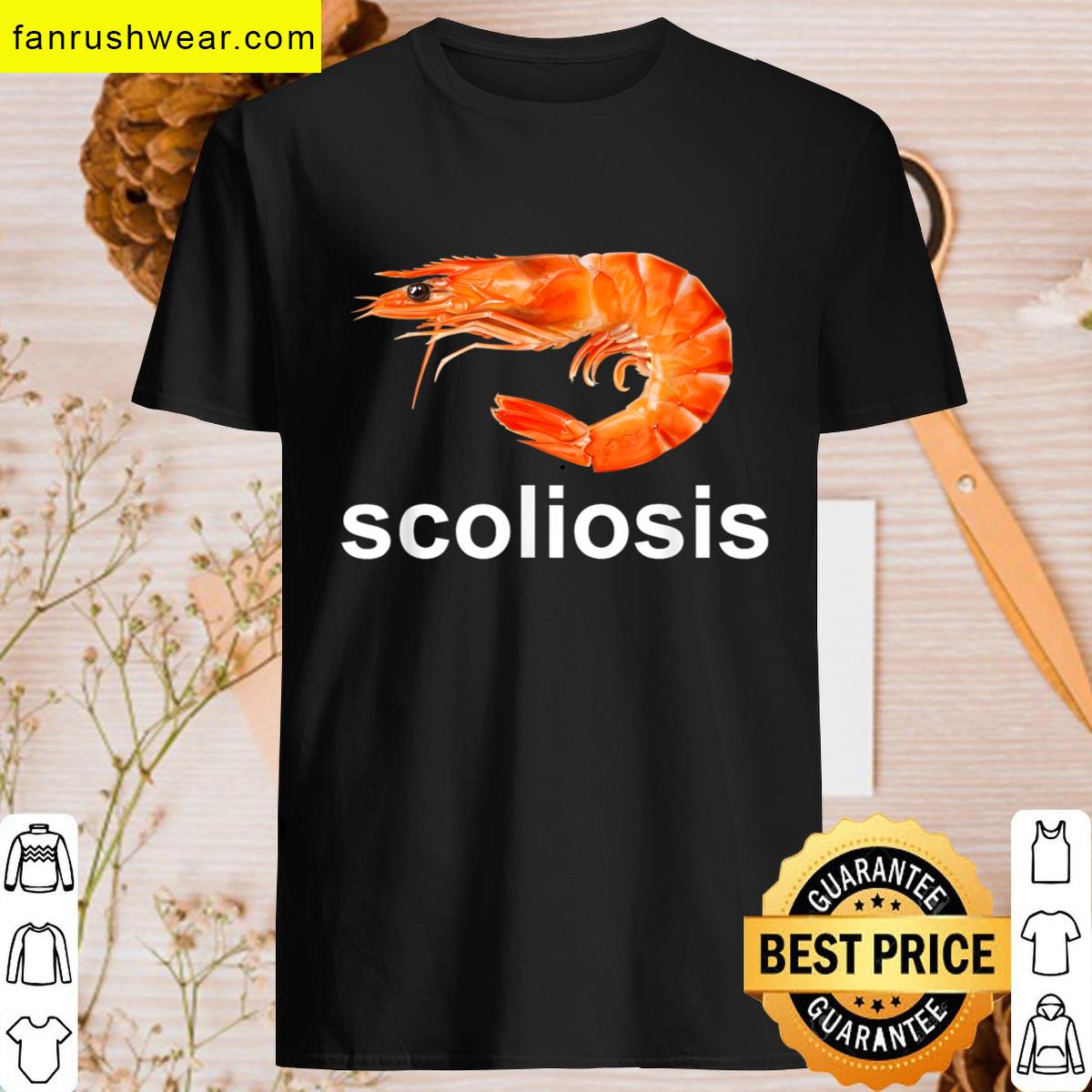 Scoliosis Shrimp Humor Tee T-shirt