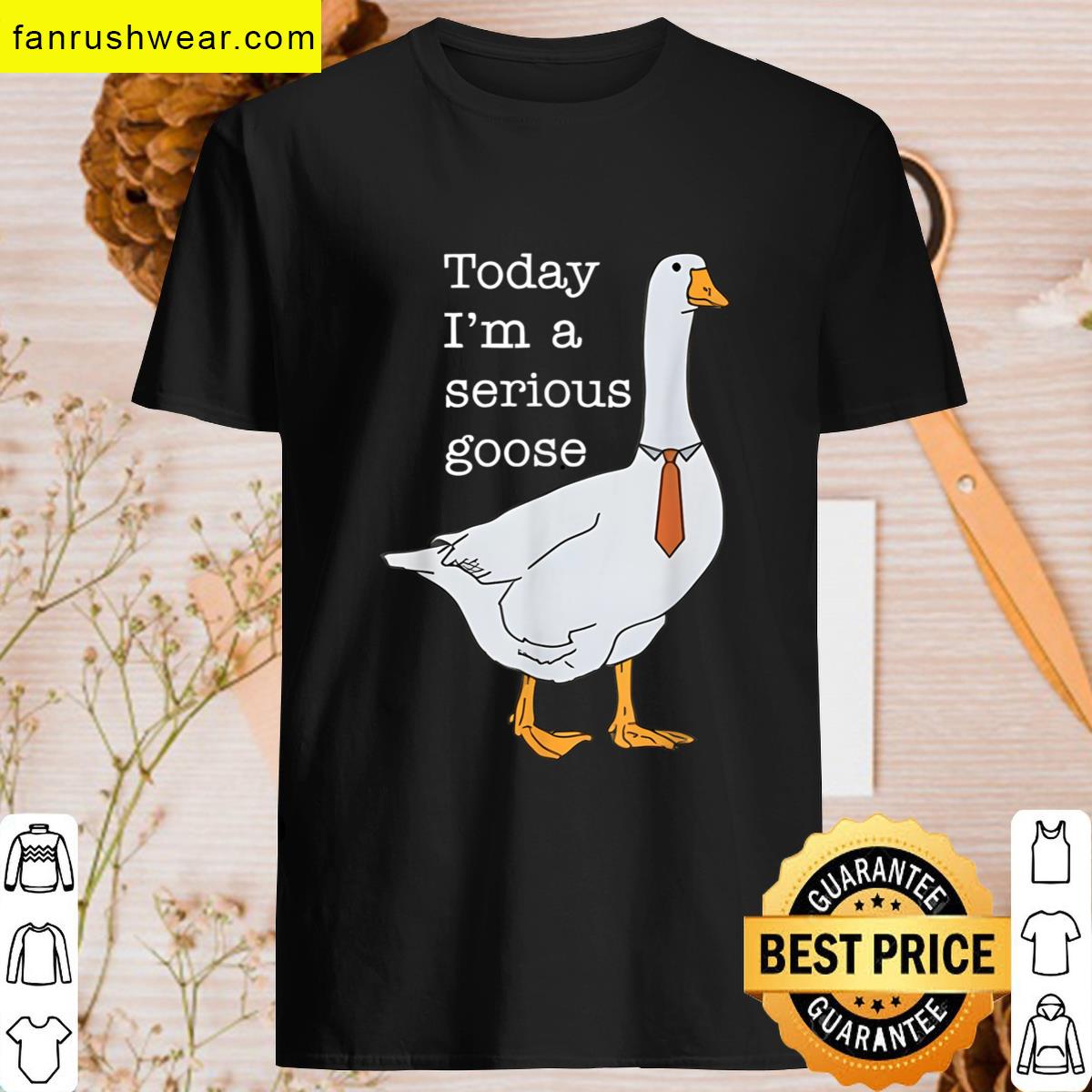 Serious Goose Humor T-shirt