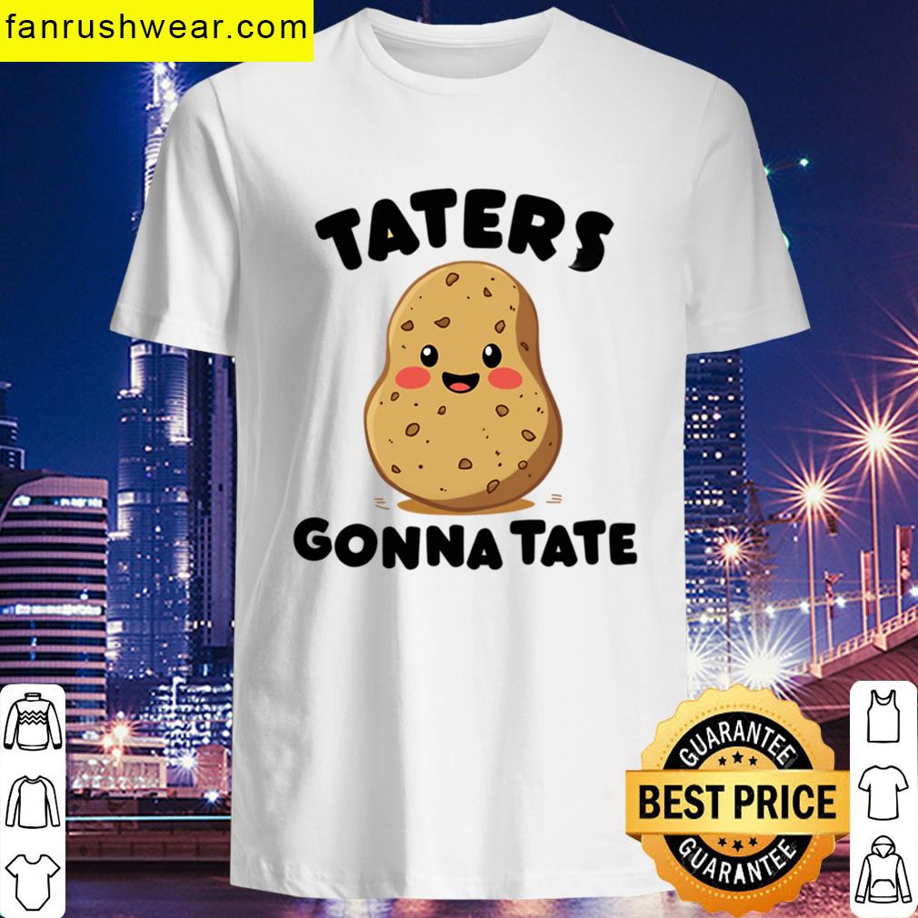 Taters Gonna Tate Casual T-shirt