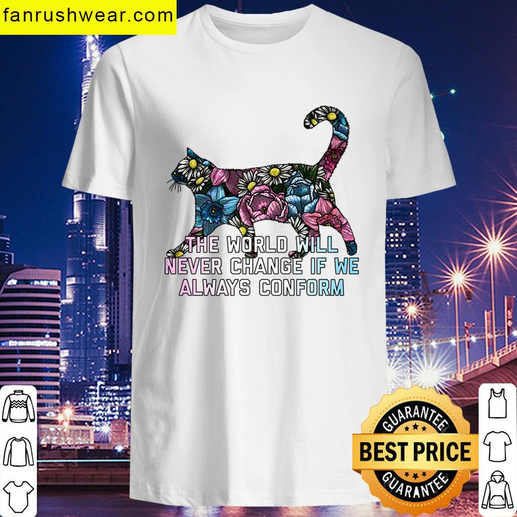 The World Needs Change Kitty T-shirt