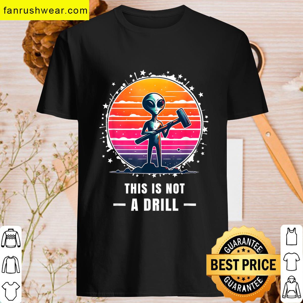 This Is Not A Drill Sarcastic T-shirt