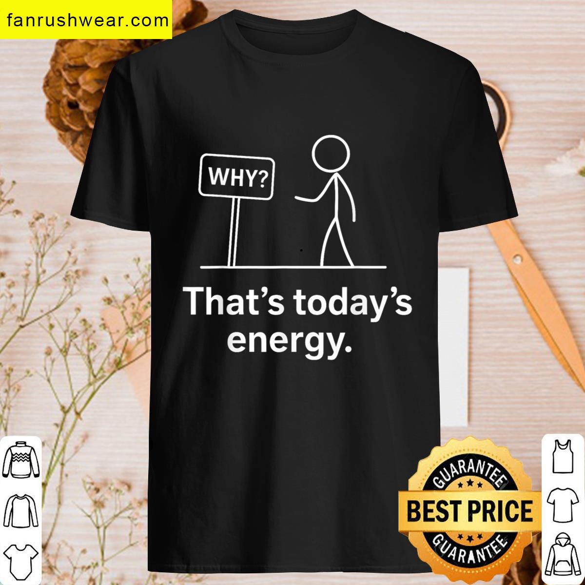Todays Energy T-shirt