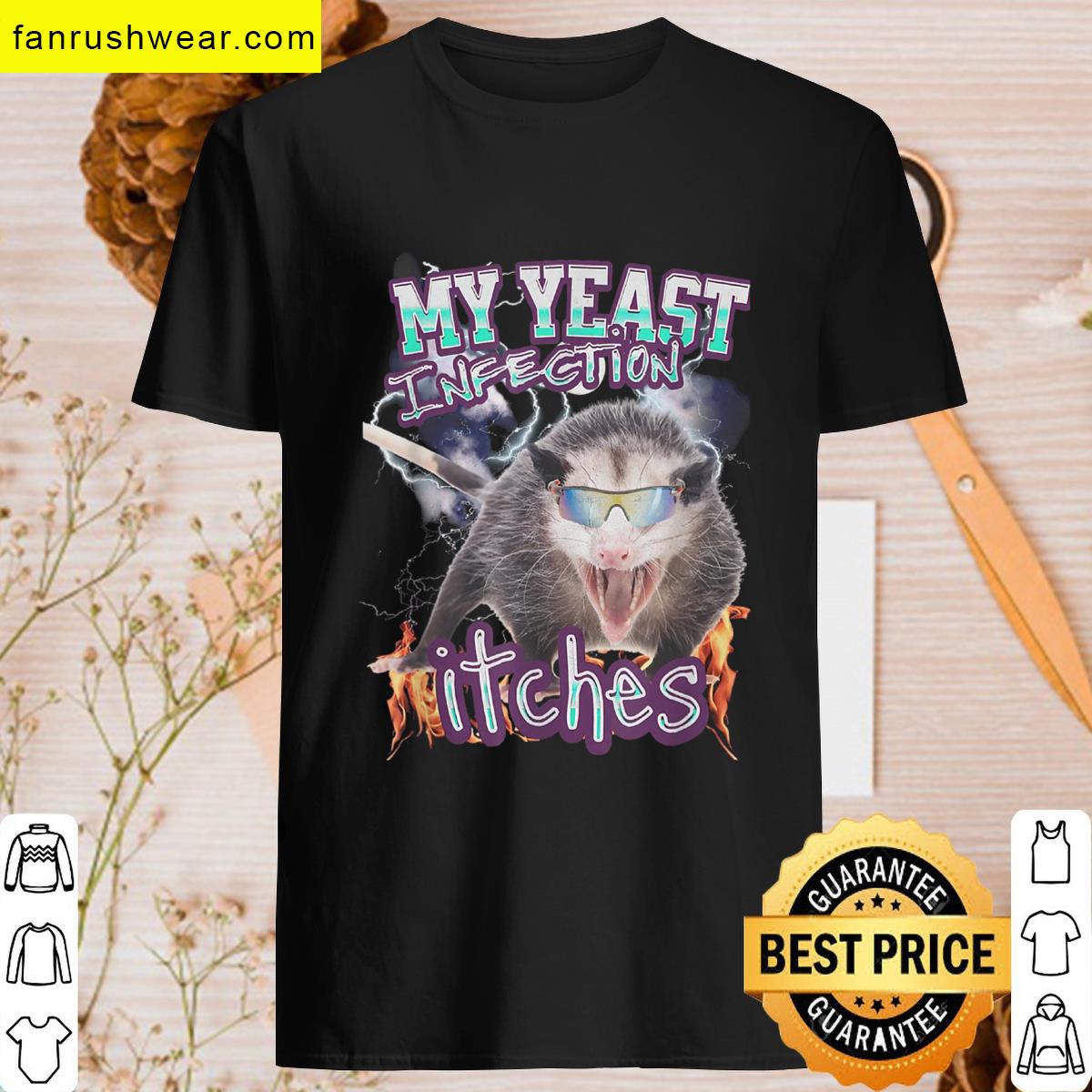 Yeast Infection Humorous Quote T-shirt