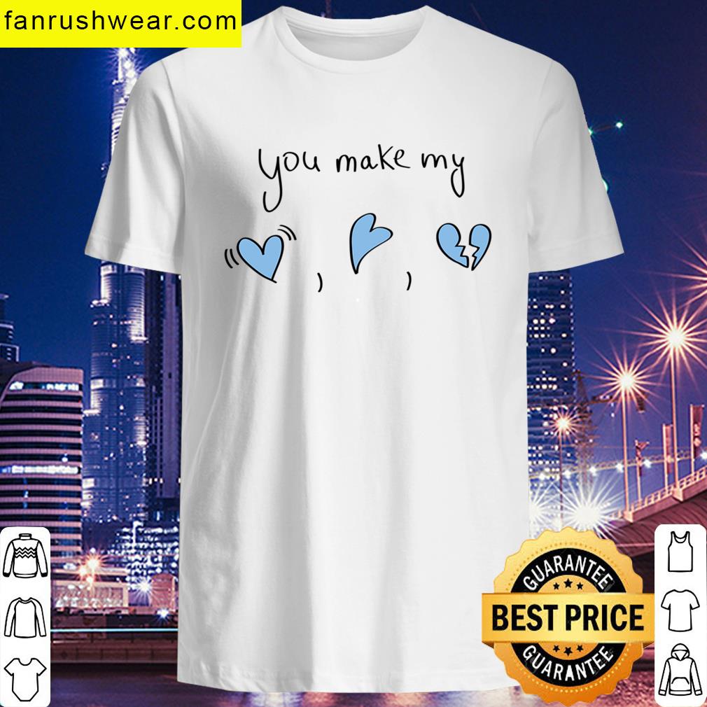You Make My Heart Fun T-shirt