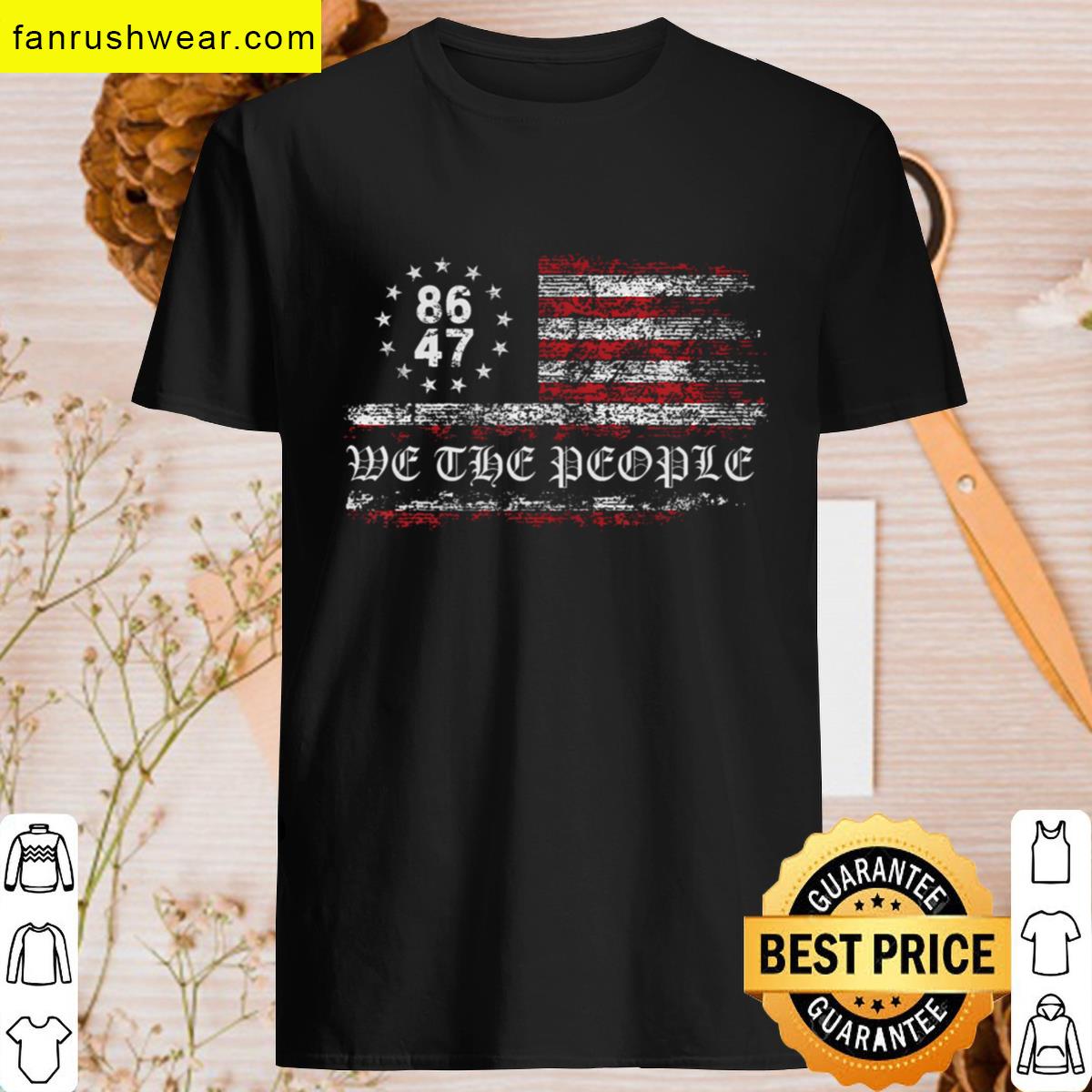 Anti Trump 8647 86 47 Us Flag We The People Impeach 47 T-shirt