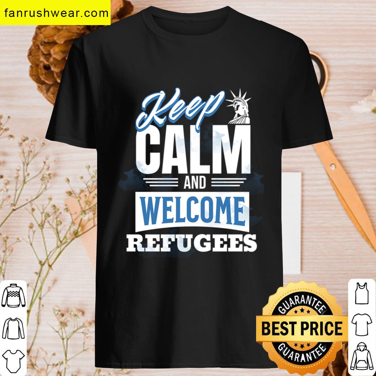 Keep Calm And Welcome Refugees T-shirt