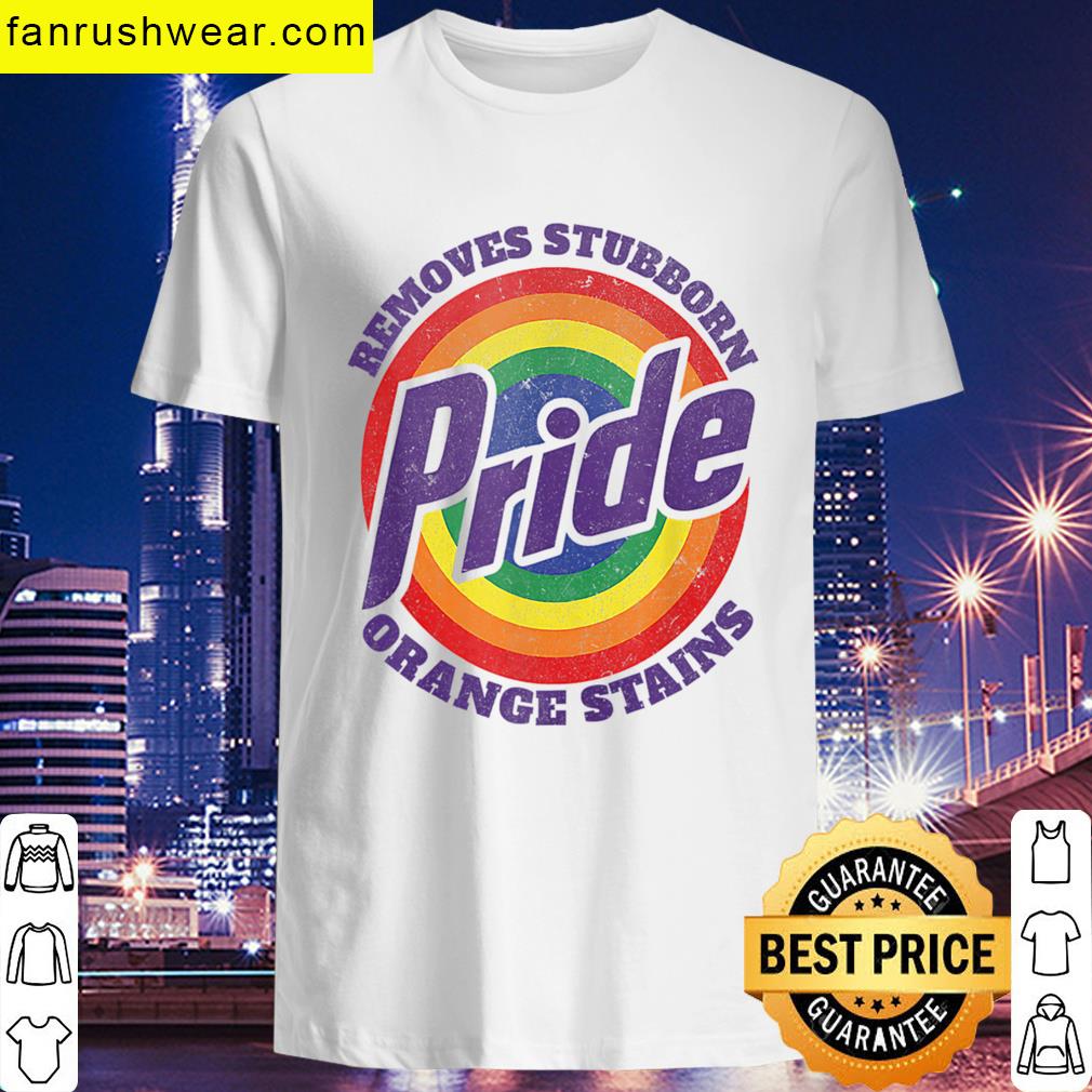 Lgbt Resist Trump Remove Stubborn Orange Stains Pride Month T-shirt