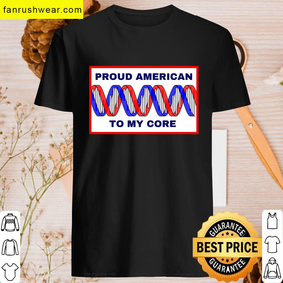 Proud American To My Core T-shirt