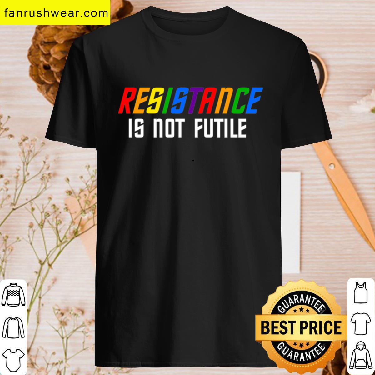 Resistance Is Not Futile Lgbt T-shirt