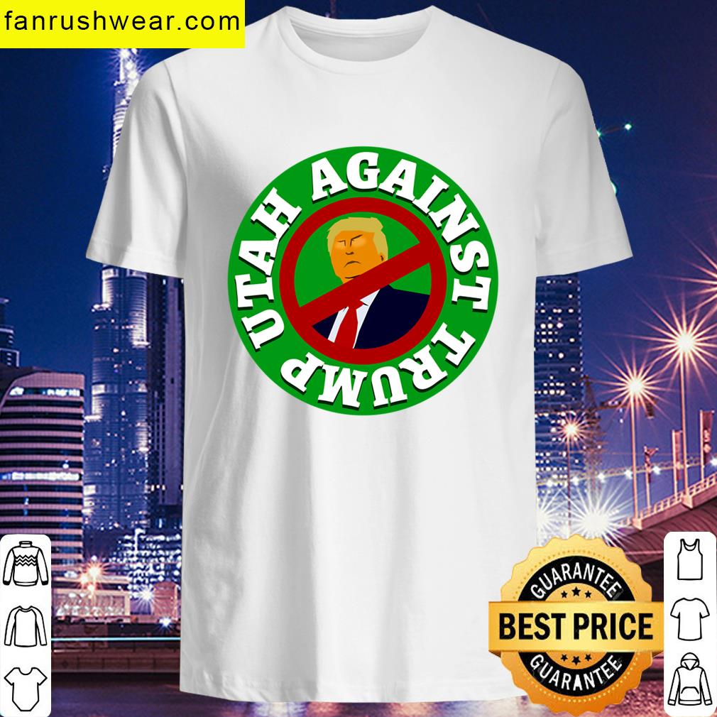 Utah Against Trump T-shirt